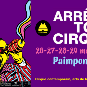 Arrête ton cirque à Paimpont (35) du 26 au 29/05/2023 